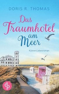 bokomslag Traumhotel am Meer Ein Küsten-Liebesroman