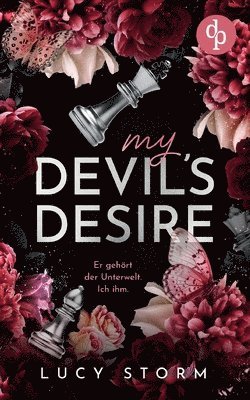 bokomslag My Devil's Desire - Er gehört der Unterwelt. Ich ihm. Eine Fake-Dating Enemies to Lovers Dark Romance: Ein gefährlicher Deal. Eine toxische Anziehung.