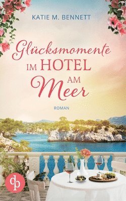 bokomslag Glücksmomente im Hotel am Meer Wholesome Feel Good Liebesroman