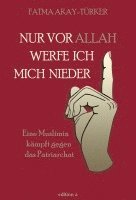 bokomslag Nur vor Allah werfe ich mich nieder