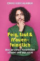 Feig, faul und frauenfeindlich 1