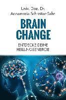 Annemarie Schratter-Sehn - Brain Change, Inbunden