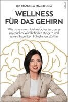 Manuela Macedonia - Wellness für das Gehirn, Inbunden
