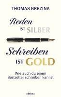 bokomslag Reden ist Silber, Schreiben ist Gold
