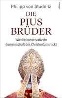 Philipp von Studnitz - Die Pius-Brüder, Inbunden. Tillgänglighet: Lägg i varukorg
