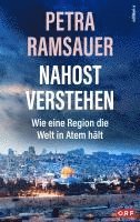 Petra Ramsauer - Nahost verstehen, Inbunden