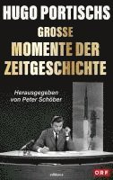 Hugo Portischs große Momente der Zeitgeschichte 1