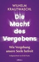 bokomslag Die Macht des Vergebens