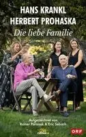 Hans Krankl, Herbert Prohaska - Die liebe Familie, Inbunden. Tillgänglighet: Lägg i varukorg