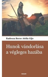 bokomslag Hunok vándorlása a végleges hazába