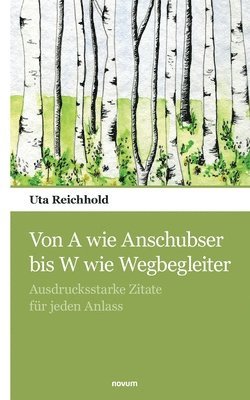 Von A wie Anschubser bis W wie Wegbegleiter 1