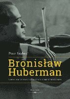 bokomslag Bronislaw Huberman