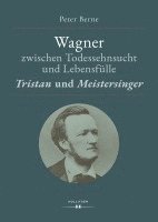 bokomslag Wagner zwischen Todessehnsucht und Lebensfülle