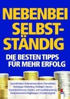 Nebenbei selbstständig. Die besten Tipps für mehr Erfolg 1