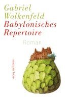 Gabriel Wolkenfeld - Babylonisches Repertoire, Inbunden
