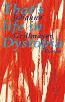 Johanna Grillmayer - That's life in Dystopia, Inbunden