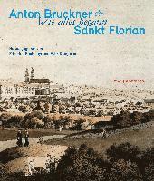 Friedrich Buchmayr, Felix Diergarten - Anton Bruckner & Sankt Florian, Inbunden