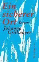 Johanna Grillmayer - Ein sicherer Ort, Inbunden