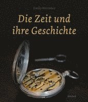 Die Zeit und ihre Geschichte 1