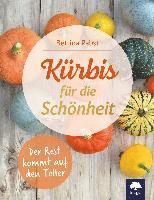 bokomslag Kürbis für die Schönheit