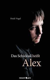 bokomslag Das Schicksal heit Alex