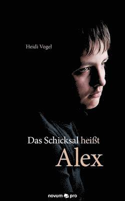 Das Schicksal heit Alex 1