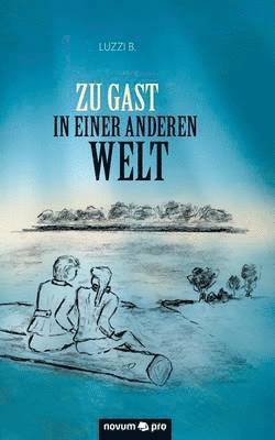 Zu Gast in einer anderen Welt 1