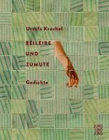 Ursula Krechel - Beileibe und Zumute, Inbunden