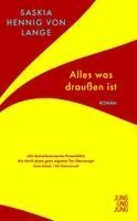 Saskia Hennig von Lange - Alles, was draußen ist, Häftad