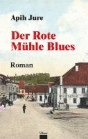 bokomslag Der Rote Mühle Blues