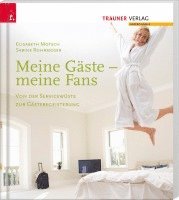 Meine Gäste - meine Fans Von der Servicewüste zur Gästebegeisterung 1