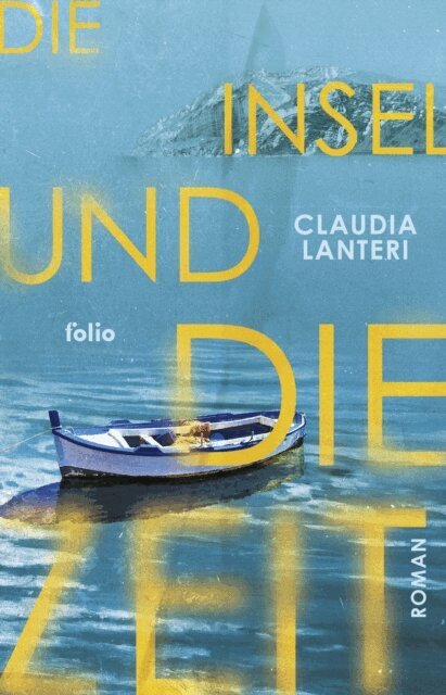 Claudia Lanteri - Die Insel und die Zeit, Inbunden