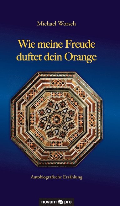 bokomslag Wie meine Freude duftet dein Orange