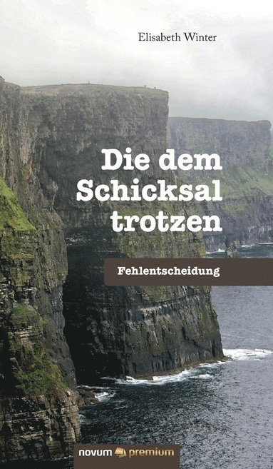 bokomslag Die dem Schicksal trotzen