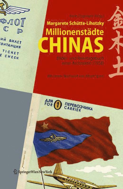 Margarete Schütte-Lihotzky, Karin Zogmayer - Millionenstädte Chinas, Inbunden