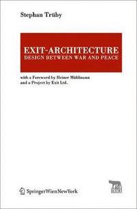 bokomslag Exit-Architecture. Design Between War and Peace