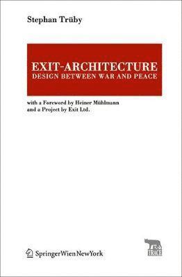 Exit-Architecture. Design Between War and Peace 1