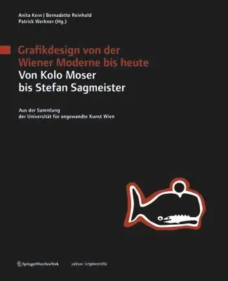 Anita Kern, Bernadette Reinhold, Patrick Werkner - Grafikdesign von der Wiener Moderne bis heute. Von Kolo Moser bis Stefan Sagmeister., Häftad. Tillgänglighet: Tillfälligt slut