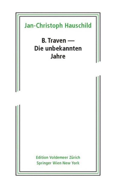 bokomslag B. Traven - Die unbekannten Jahre