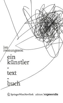 Jan Svenungsson - Ein Künstler-Text-Buch, Häftad. Tillgänglighet: Tillfälligt slut
