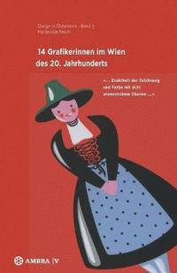 bokomslag 14 Grafikerinnen im Wien des 20. Jahrhunderts
