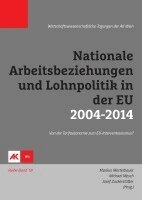 Michael Mesch, Markus Marterbauer, Sepp Zuckerstätter - Nationale Arbeitsbeziehungen und Lohnpolitik in der EU 2004-2014, Häftad. Tillgänglighet: Lägg i varukorg