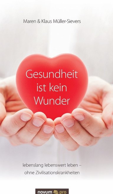 bokomslag Gesundheit ist kein Wunder