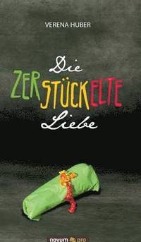 bokomslag Die zerstckelte Liebe