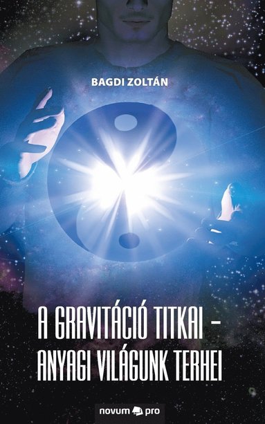 bokomslag gravitáció titkai - Anyagi világunk terhei