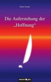 bokomslag Die Auferstehung der &quot;Hoffnung&quot;