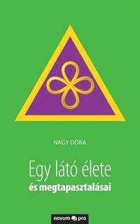 bokomslag Egy látó élete és megtapasztalásai