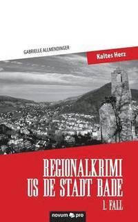 bokomslag Regionalkrimi us de Stadt Bade - 1. Fall