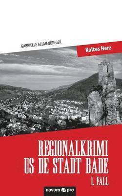 Regionalkrimi us de Stadt Bade - 1. Fall 1