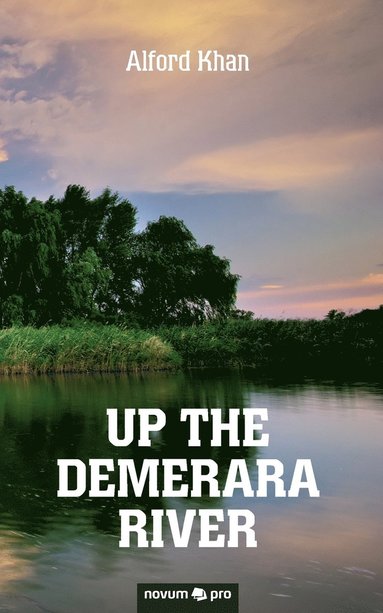 bokomslag Up the Demerara River